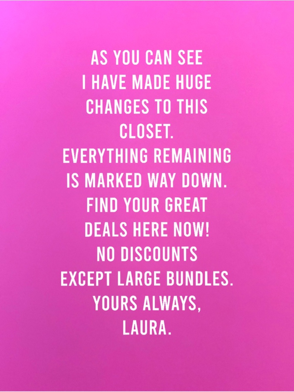 I will still be adding to this closet. Everything will remain very low priced.
